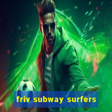 friv subway surfers